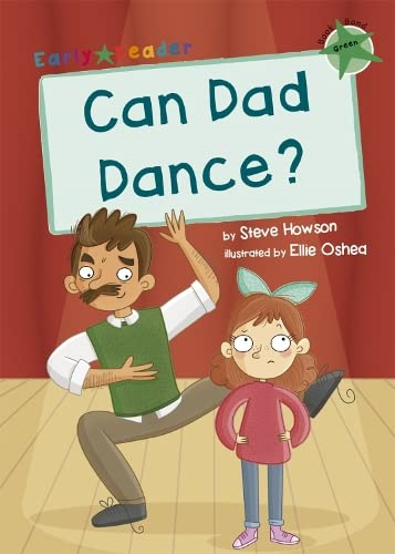 CAN DAD DANCE.: GREEN (LEVEL 5)