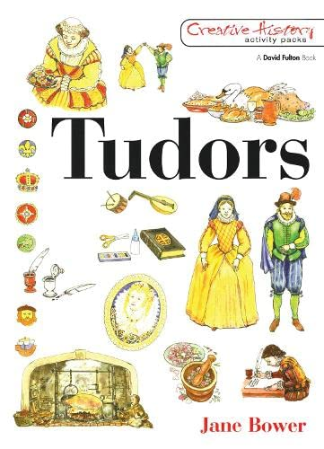 Tudors (Creative History Activity Packs) (Creative History Activity Packs)