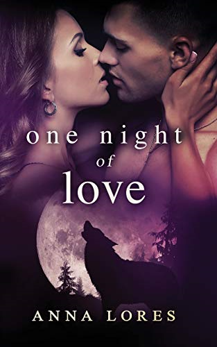 One Night of Love: Live For Me (Mated by an Alpha Werewolf Romance)
