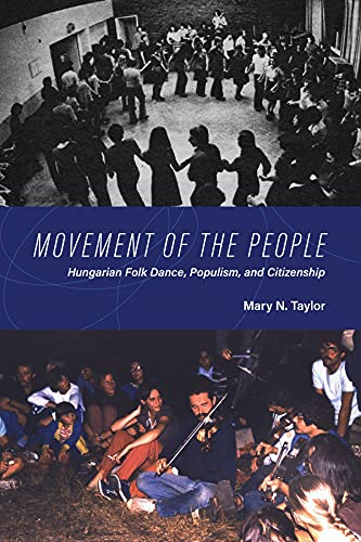 Movement of the People: Hungarian Folk Dance, Populism, and Citizenship