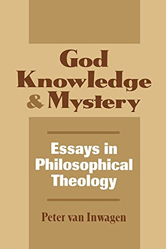 God, Knowledge and Mystery: Essays in Philosophical Theology