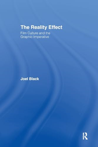 The Reality Effect: Film Culture and the Graphic Imperative