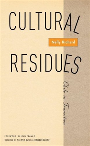 Cultural Residues: Chile in Transition (Cultural Studies of the Americas)