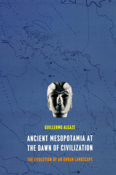 Ancient Mesopotamia at the Dawn of Civilization: The Evolution of an Urban Landscape (Textual Sources for the Study of Religion)