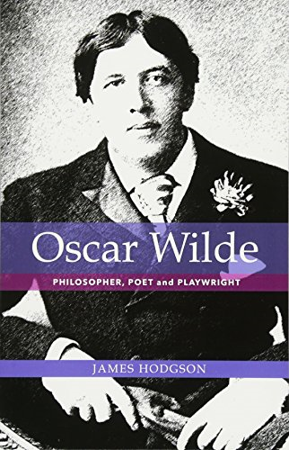 Oscar Wilde: Philosopher, Poet and Playwright