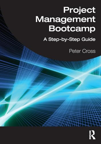 Project Management Bootcamp: A Step-By-Step Guide