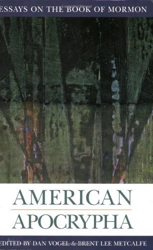 American Apocrypha: Essays on the Book of Mormon (Essays on Mormonism Series)