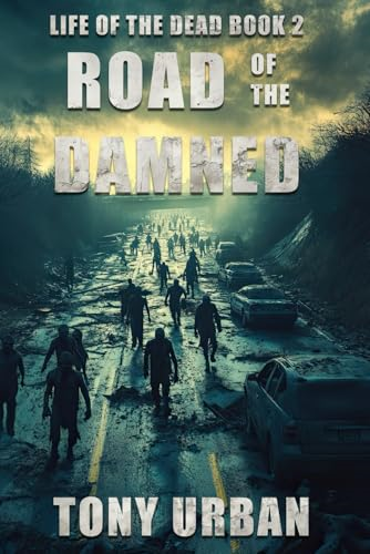 Road of the Damned (Life of the Dead)