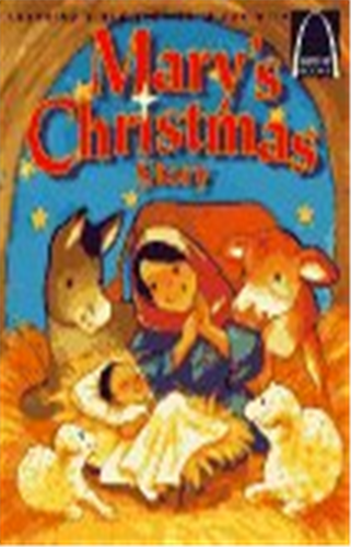 Mary's Christmas Story: Luke 1:26-56, Luke 2:1-20 for Children (Arch Books)