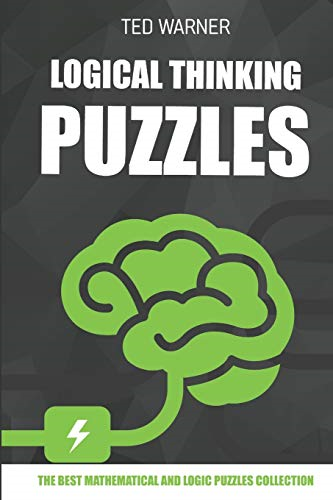 Logical Thinking Puzzles: Hiroimono Puzzles - 200 Logic Puzzles with Answers (Brain Teaser Puzzles)