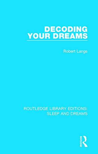 Decoding Your Dreams: A Revolutionary Technique for Understanding Your Dreams (Routledge Library Editions: Sleep and Dreams)