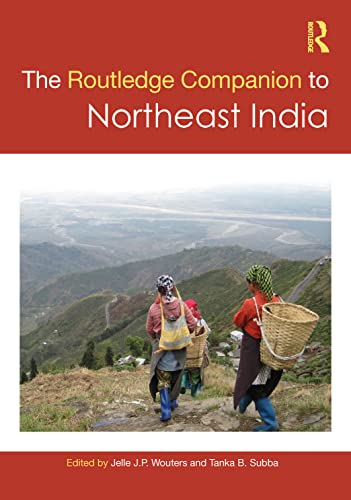 The Routledge Companion to  Northeast India