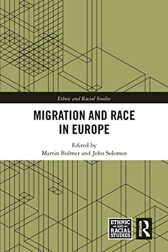 Migration and Race in Europe (Ethnic and Racial Studies)