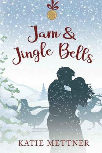 Jam and Jingle Bells: A Small Town Diner Christmas Romance (Bells Pass)