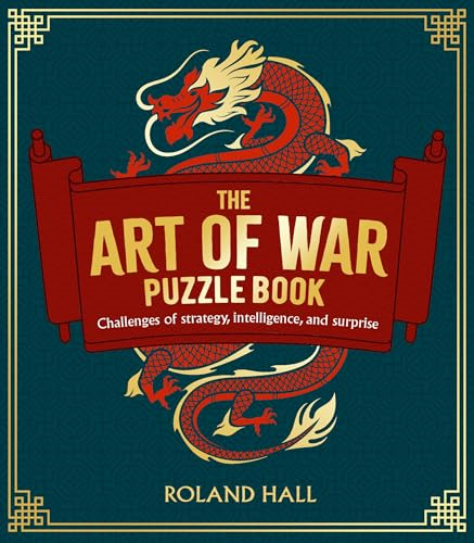 The Art of War Puzzle Book: Challenges of Strategy, Intelligence, and Surprise (Arcturus Classic Puzzles)