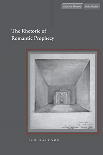 The rhetoric of Romantic prophecy