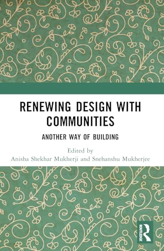 Renewing Design with  Communities: Another Way of  Building
