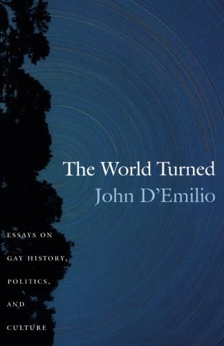 The World Turned: Essay on Gay History, Politics and Culture