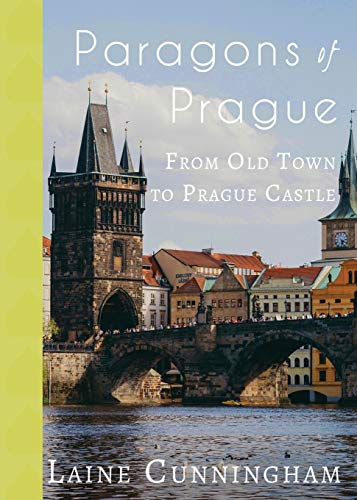 Paragons of Prague: From Old Town to Prague Castle (Travel Photo Art)