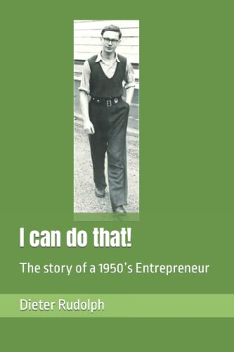 I Can Do That!: The Story of a 1950's Entrepreneur