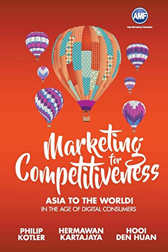 Marketing for Competitiveness: Asia to the World - In the Age of Digital Consumers