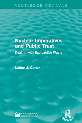 Nuclear Imperatives and Public Trust: Dealing with Radioactive Waste