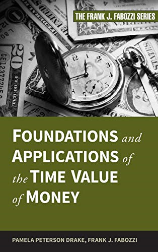 Foundations and Applications of the Time Value of Money (Frank J. Fabozzi Series)