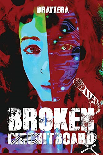 Broken Circuitboard: Performance Poetry (Performance Poetry)