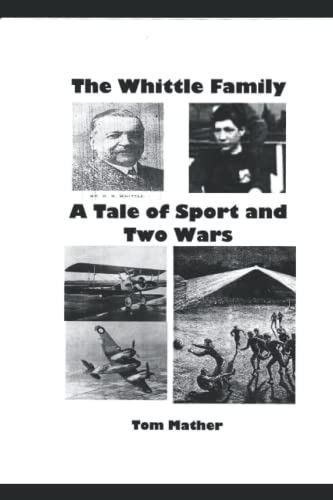 The Whittle Family: A Tale of Sport and Two Wars