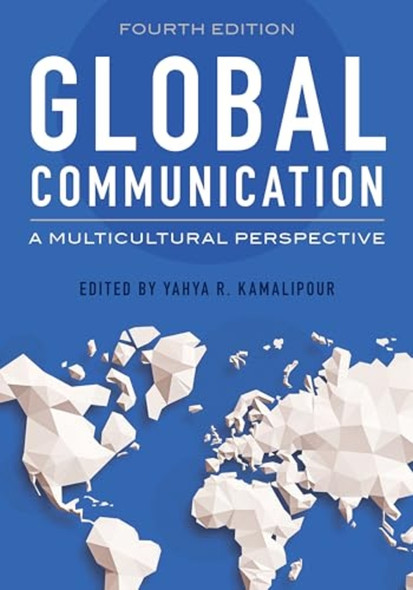 Global Communication: A -Multicultural Perspective, -Fourth Edition
