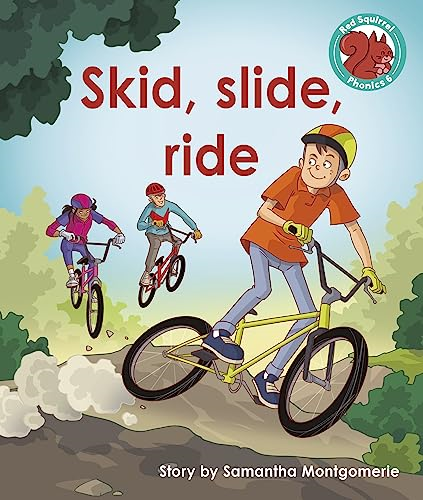Skid, slide, ride (Red Squirrel Phonics Level 6 Set 2a)
