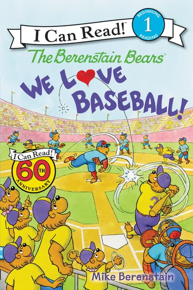 The Berenstain Bears: We Love Baseball! (Berenstain Bears (I Can Read!))