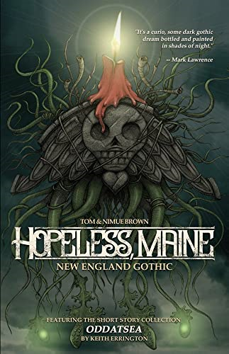 Hopeless, Maine: New  - England Gothic & Other  - Stories
