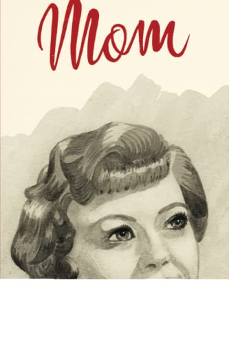 Mom: The Transformation of Motherhood in Modern America