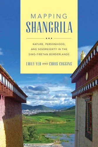 Mapping Shangrila: Contested Landscapes in the Sino-Tibetan Borderlands (Studies on Ethnic Groups in China)
