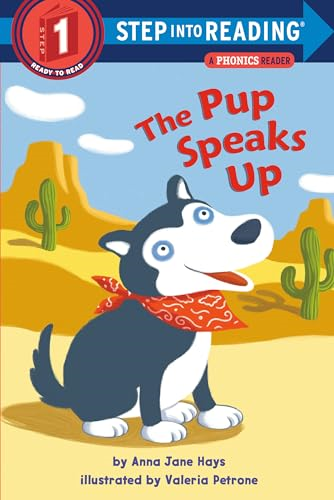 Sir 4/6 Yrs:Pup Speaks Up L1: A Phonics Reader (Step Into Reading: (Early Paperback))