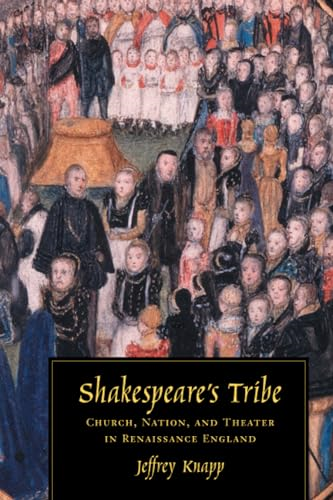 Shakespeare's Tribe: Church, Nation and Theater in Renaissance England