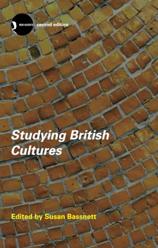 Studying British Cultures: An Introduction (New Accents)
