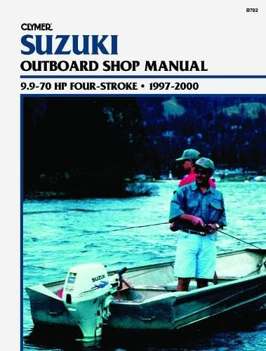 Suzuki Outboard Shop Manual 9.9-70 Hp Four-Stroke, 1997-2000