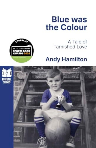Blue was the Colour: A Tale of Tarnished Love (Football Shorts)