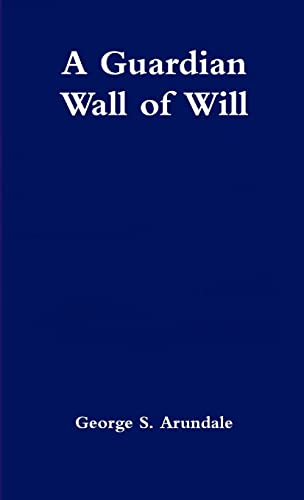 A Guardian Wall of Will