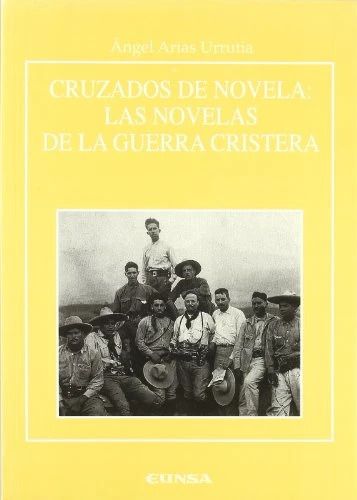 Cruzados de novela: las novelas de la Guerra Cristera