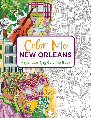 Color Me New Orleans: A Crescent City Coloring Book (Color Me Coloring Books)