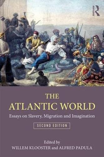 The Atlantic World: Essays on Slavery, Migration, and Imagination