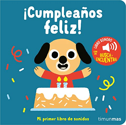 ¡Cumpleaños feliz! Mi  primer libro de sonidos