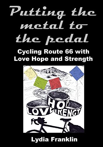 Putting the Metal to the Pedal: Cycling Route 66 with Love Hope and Strength
