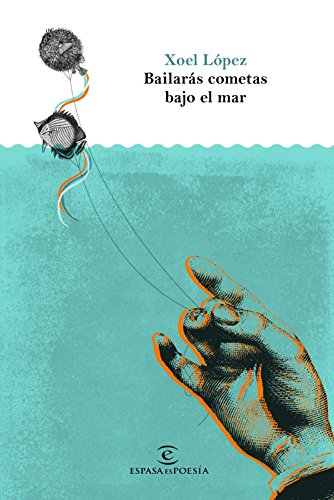 Bailaràs cometas bajo el mar
