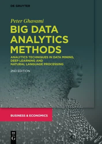 Big Data Analytics Methods: Analytics Techniques in Data Mining, Deep Learning and Natural Language Processing