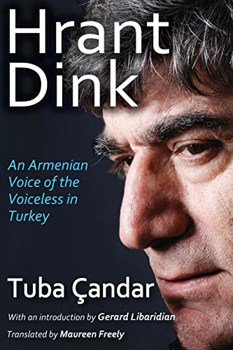 Hrant Dink: An Armenian Voice of the Voiceless in Turkey (Armenian Studies)