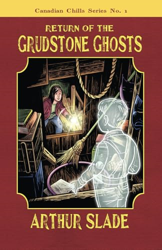 Return of the Grudstone Ghosts (Canadian Chills)